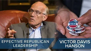 America's Need for Effective Republican Leadership | Victor Davis Hanson #CLIP