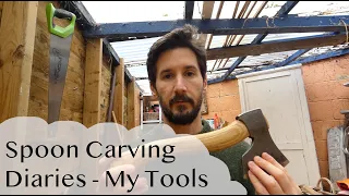 Spoon Carving Diaries - My Tools