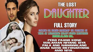 THE LOST DAUGHTER: BILYONARYANG AMO NALAMANG ANG SECRETARY PALA  NIYA AY  ANG NAWAWALA NIYANG ANAK..