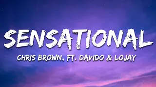 Chris Brown - Sensational (Lyrics) ft. Davido & Lojay