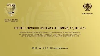 Portfolio Committee on Human Settlements, 07 June 2023