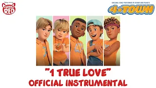 4*Town - 1 True Love (Official Instrumental) (+Download)