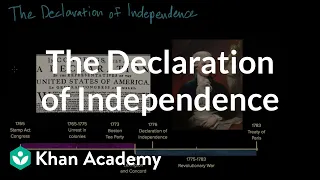 The Declaration of Independence | Period 3: 1754-1800 | AP US History | Khan Academy