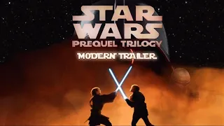 Star Wars: The Prequel Trilogy - MODERN TRAILER (2020)