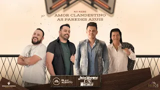 Islan & Alberto, João Moreno e Mariano - Amor clandestino/As paredes azuis