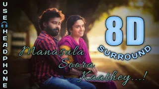 Manasula Soora Kaathey 8D Effects || Cuckoo || Dinesh, Malavika || Santhosh Narayanan || 8DsparkZ