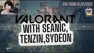 DisguisedToast Valorant with Seanic, Tenzin, Sydeon! VOD from 02/12/2023