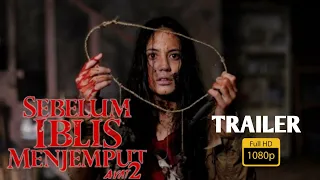 Trailer SEBELUM IBLIS MENJEMPUT 2 II Full HD (2020)