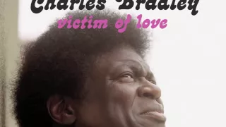 Charles Bradley - Confusion