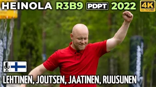 Heinola R3B9 Pro Tour 2022 | Lauri Lehtinen, Pyry Joutsen, Tero Jaatinen, Onni Ruusunen | PDPT 2