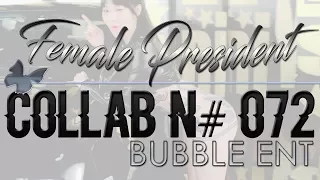 「B u b b l e E n t 」Female President ϟ Girl's Day