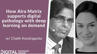 How Aira Matrix supports digital pathology with deep learning models on demand.