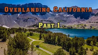 Overlanding California  - Part 1 -