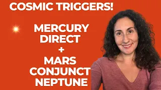 Mercury Direct and Mars Conjunct Neptune: Astrological Triggers!