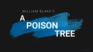 A Poison Tree by William Blake - Line by line Explanation