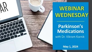 Parkinson’s Medications presented by Dr. Vikram Karnik. May 1, 2024