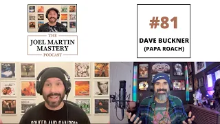 Joel Martin Mastery Podcast #81 - Dave Buckner (Papa Roach)