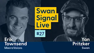 Erik Townsend and Yan Pritzker  - Swan Signal Live -  A Bitcoin Show -  E27