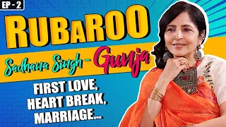 Nadiya Ke Paar's Gunja AKA Sadhana Singh's 1st ever Talk on PAST RELATION, Marital Issues| Rubaroo