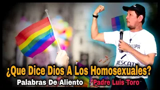 ¿Que Dice Dios A Los Homosexuales? | Padre Luis Toro #apologeticacatolica #padreluistoro