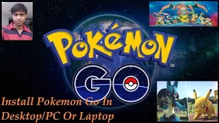 How To Download  & Install Pokemon Go In Desktop/PC Or Laptop