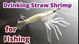 Making of Drinking Straw Shrimp Lure