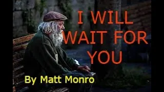 I Will Wait For You  - Karaoke ( Matt Monro )
