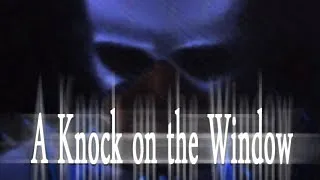 "A Knock on the Window"