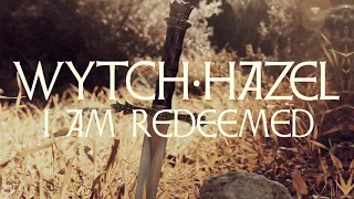 WYTCH HAZEL "I Am Redeemed" (Official Video)