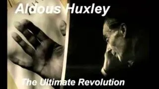 (Full Length Speech) Aldous Huxley - The Ultimate Revolution, 1962