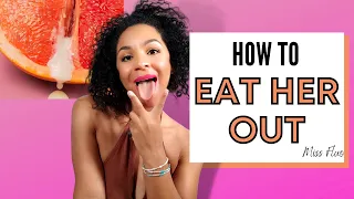 Eat Her Out : The best guide to go down on a woman