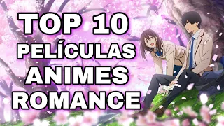 TOP 10 PELÍCULAS ANIME ROMÁNTICAS | TOP PELÍCULAS SHOJO ANIME ROMACE