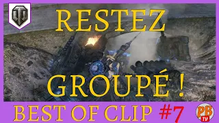 [WoT FR] RESTEZ GROUPE ! - BEST OF TWITCH CLIP 7  - WORLD OF TANKS (français)