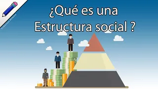 ¿Qué es una estructura social?