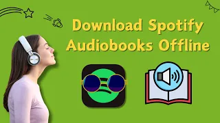 Download Spotify AudioBooks for Offline Listening - Latest Updated!