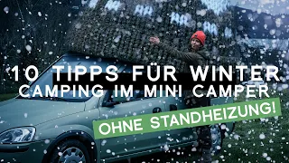 10 Tipps für Wintercamping im Mini Camper Van ohne Standheizung | Winter Camping in Deutschland
