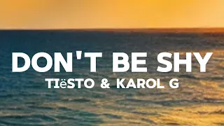 Tiësto & Karol G - Don't Be Shy (Letra/Lyric)