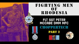 Fighting Men of Rhodesia ep149 |  Flt Sgt Peter McCabe | Part 2