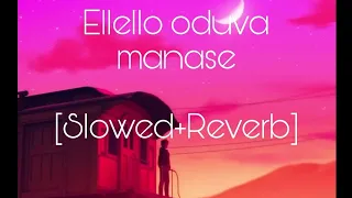 Ellello oduva manase Slowed and reverb Version | USE HEADPHONES | Kannada Slowed and reverb songs |