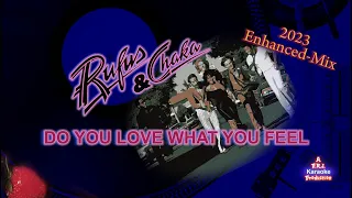 Rufus and Chaka Kahn - Do You Love What You Feel (2023) w/bkgds Karaoke EPIC HD