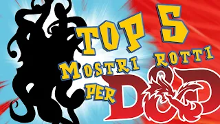 TOP 5 mostri ROTTI per D&D 5E - GS 1-5