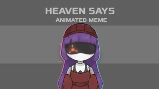 HEAVEN SAYS | animation meme (FlipaClip) | Murder Drones
