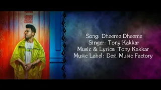 DHEEME DHEEME Full Song With Lyrics ▪ Tony Kakkar Ft. Neha Sharma