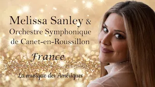 Melissa Sanley ft. Orchestre Symphonique Canet Roussillon, France (Live)