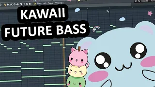 HOW TO MAKE KAWAII FUTURE BASS