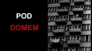 CREEPYPASTA: POD DOMEM (CZ, SK)