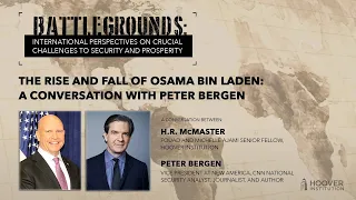 Battlegrounds w/ H.R. McMaster | The Rise & Fall of Osama Bin Laden: A Conversation w/ Peter Bergen