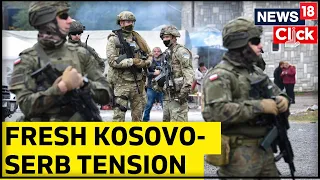 Tensions Rise In Kosovo After A Soldier Wounds Ethnic Serbs | Kosovo Serbia | Serbia Kosovo Conflict