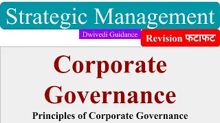 Corporate Governance : Meaning, Principles of Corporate Governance, Strategic Management, aktu mba