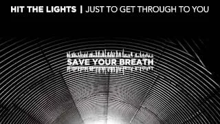 Hit The Lights "Save Your Breath" Acoustic